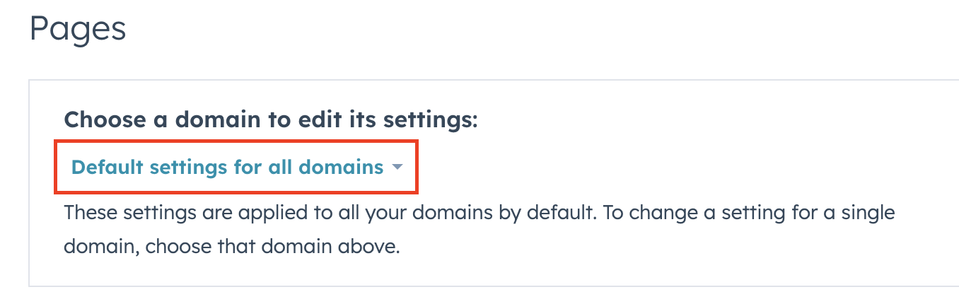 Screenshot of Pages in HubSpot portal, highlighting the Default settings for all domains text